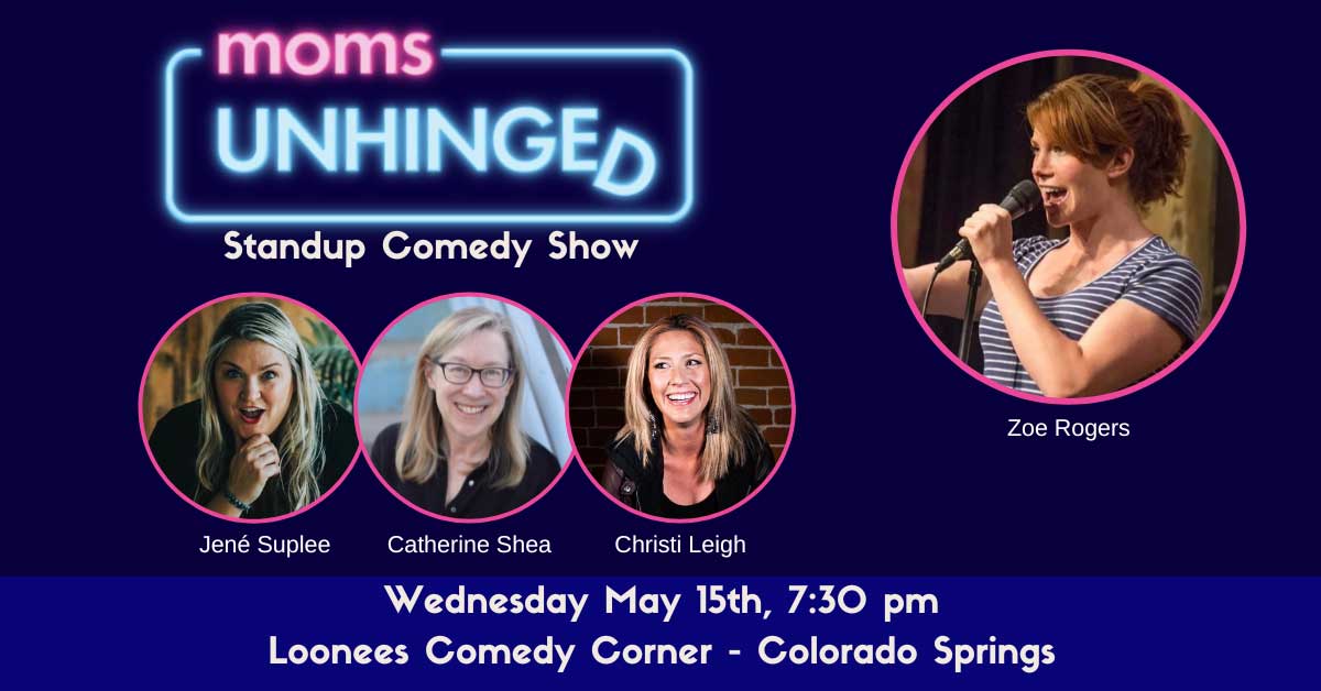 Moms Unhinged Comedy Show: Colorado Springs, CO