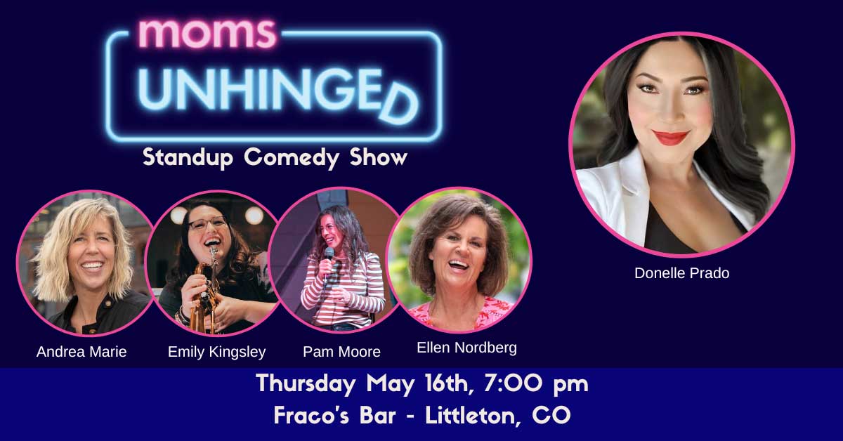 Moms Unhinged Comedy Show: Littleton, CO