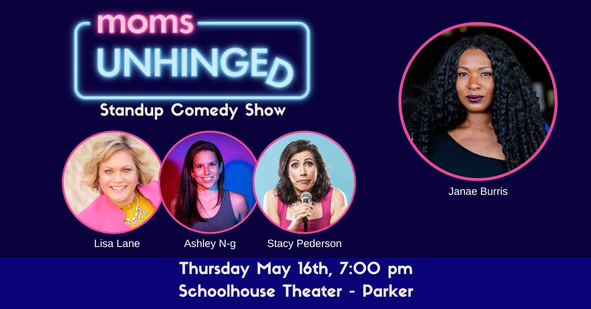Moms Unhinged Comedy Show: Parker, CO