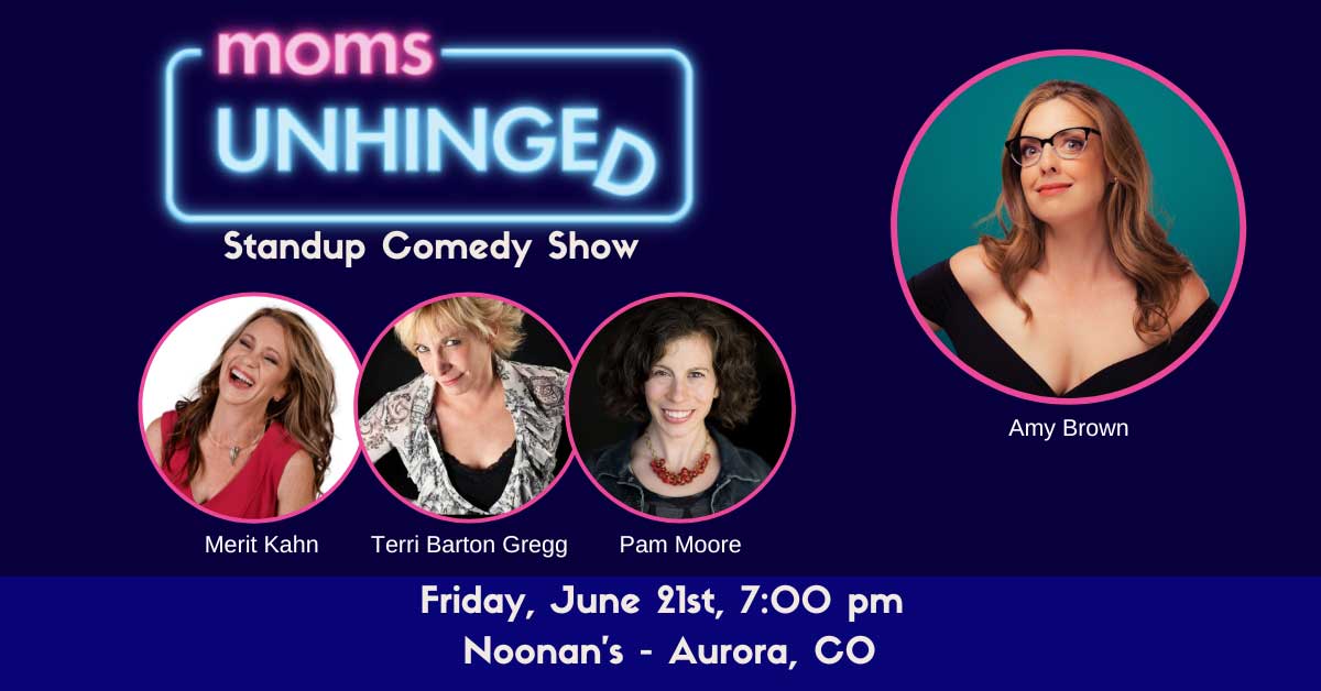 Moms Unhinged Comedy Show – Aurora, CO
