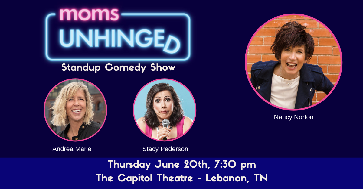 Moms Unhinged Comedy Show - Lebanon, TN