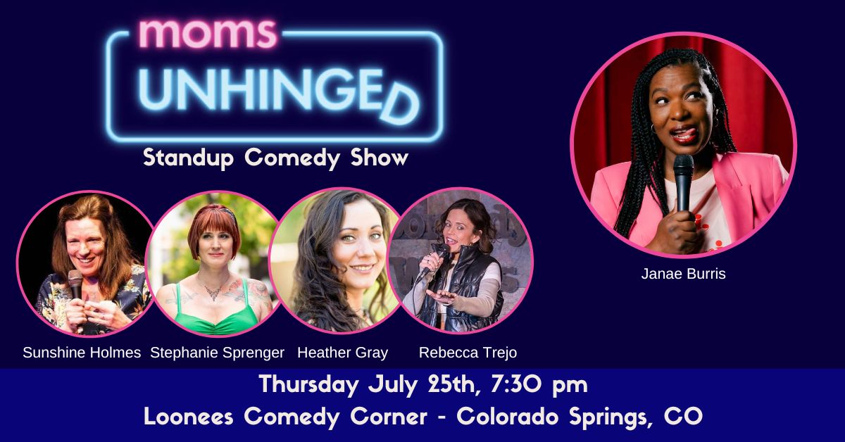 Moms Unhinged Standup comedy Show Colorado Springs, CO