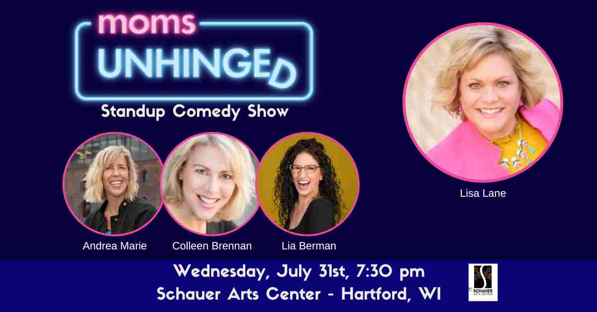 Moms Unhinged Standup Comedy Show in Hartford, WI