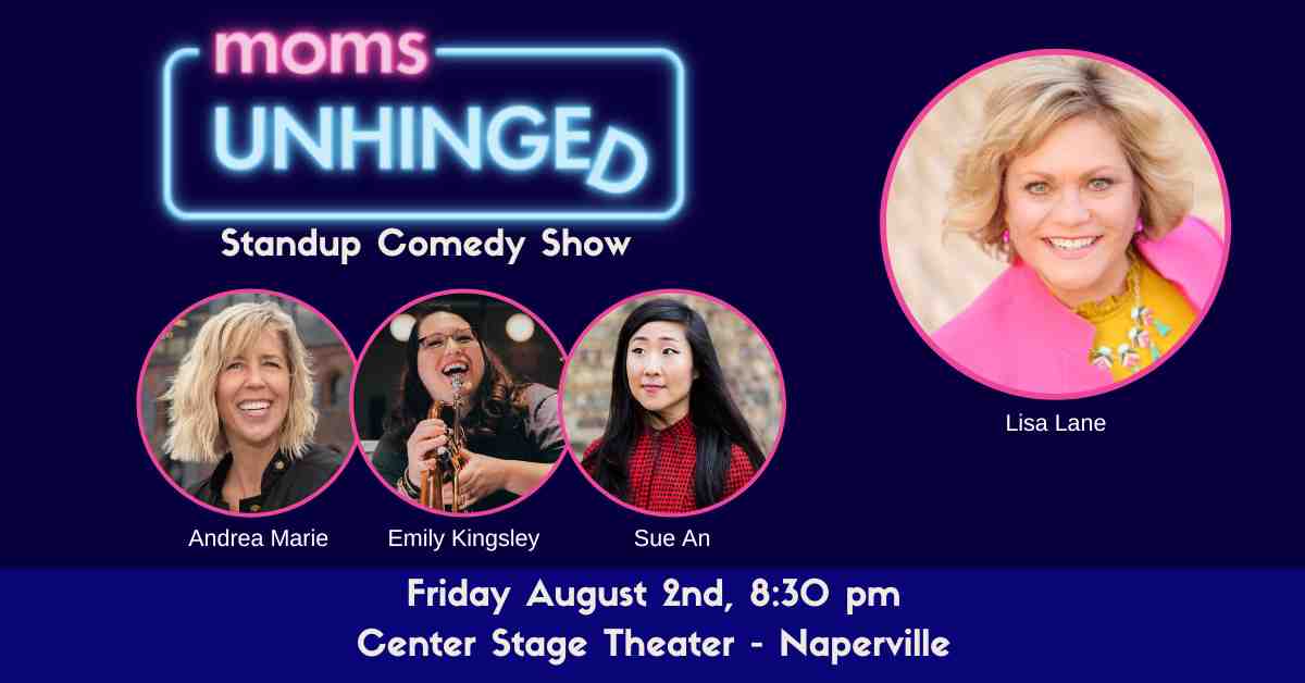 Moms Unhinged Standup Comedy in Naperville, IL