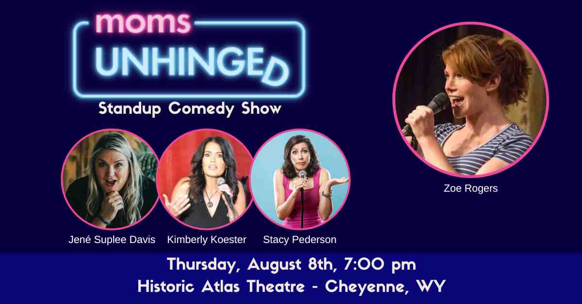 Moms Unhinged Standup Comedy Show in Cheyenne, WY