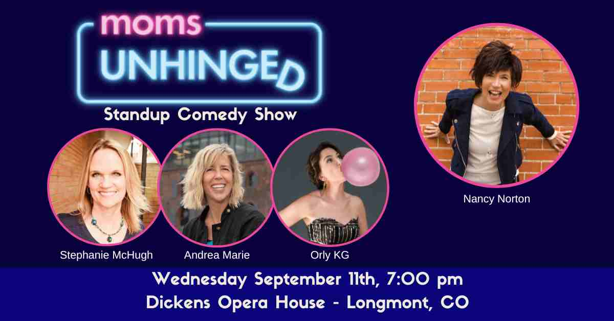 Moms Unhinged Standup Comedy Show in Longmont, CO