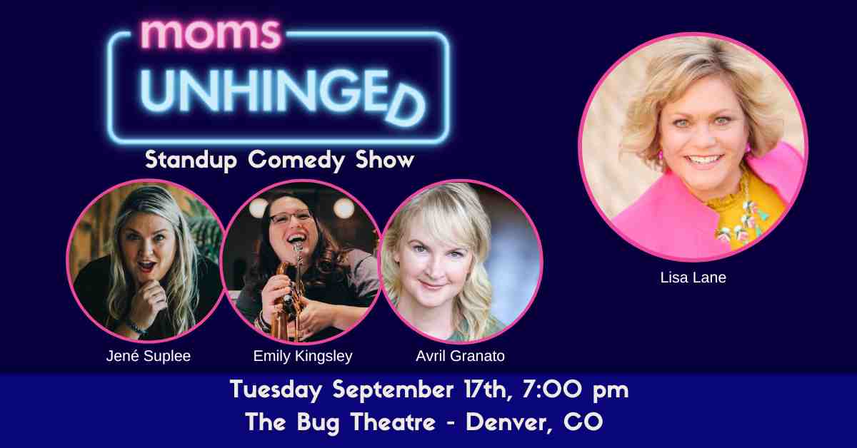 Moms Unhinged Standup Comedy Show in Denver CO