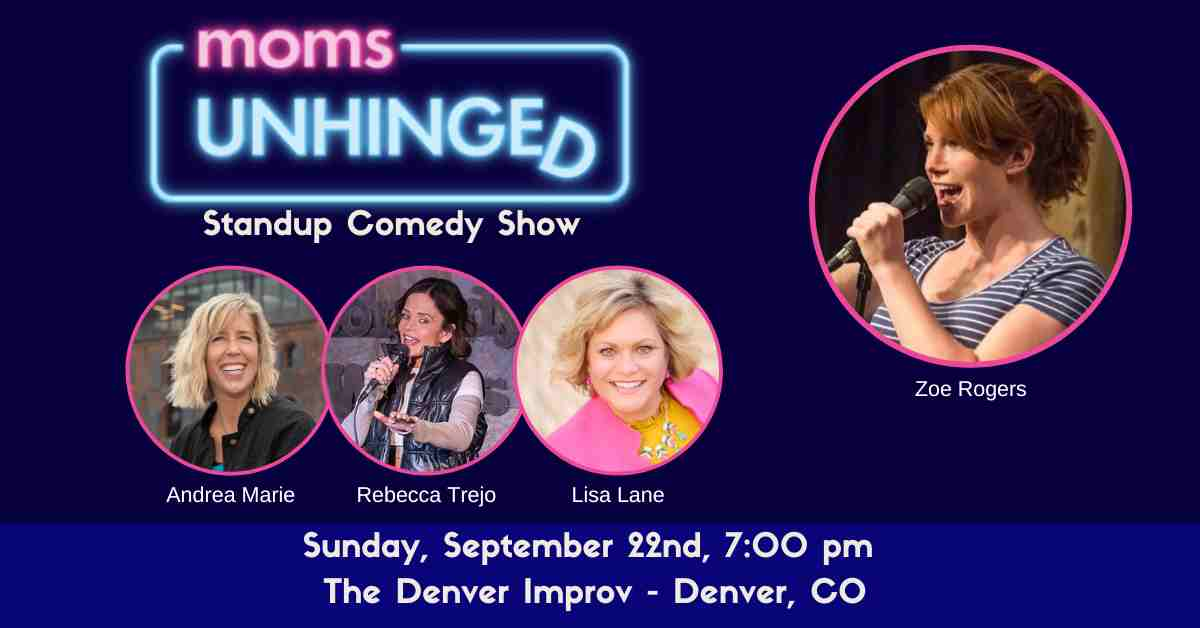 Moms Unhinged Standup Comedy at the Denver Improv