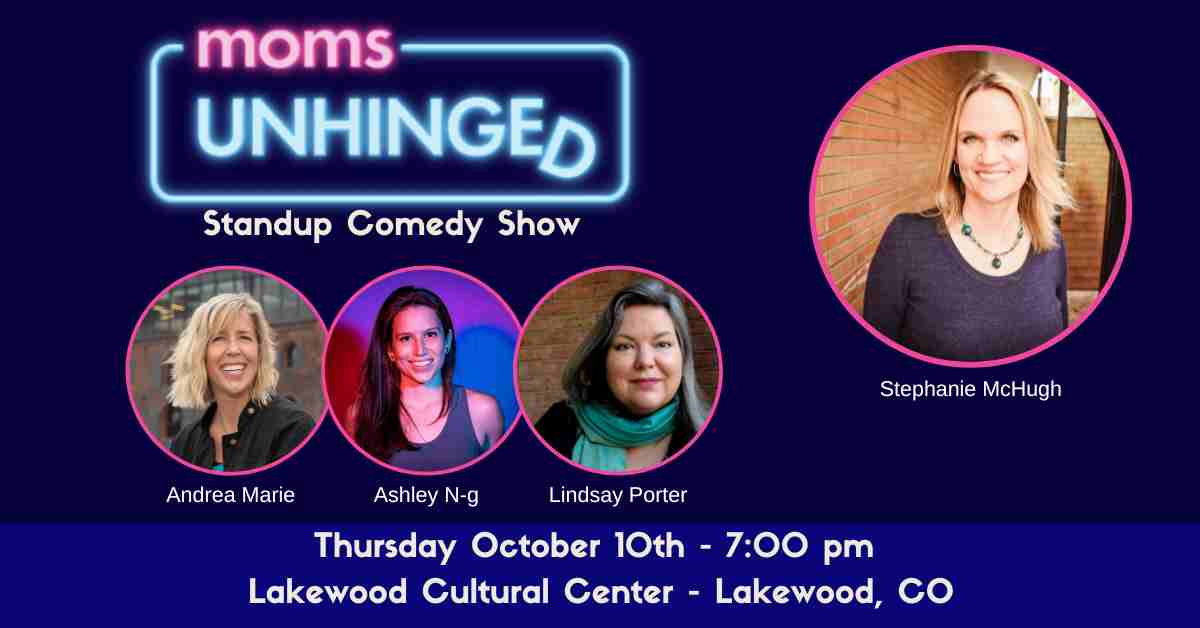 Moms Unhinged Standup Comedy Show Lakewood CO