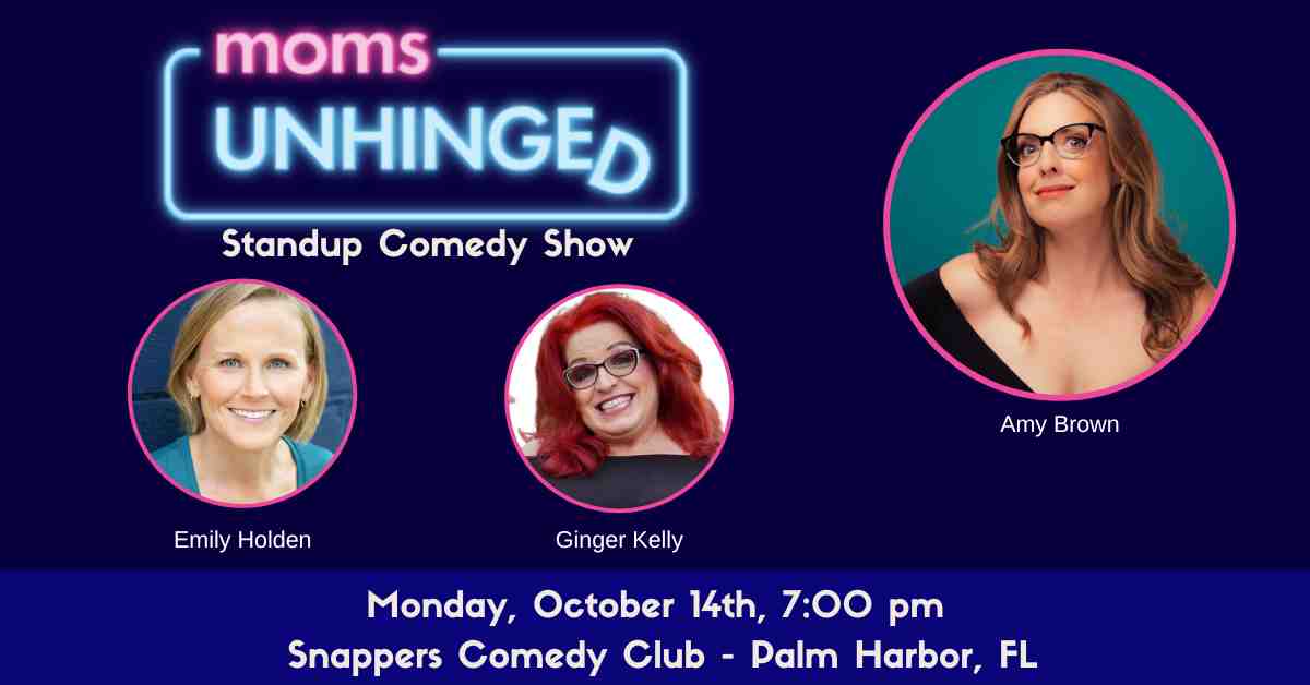 Moms Unhinged Standup Comedy Show in Palm Harbor, FL