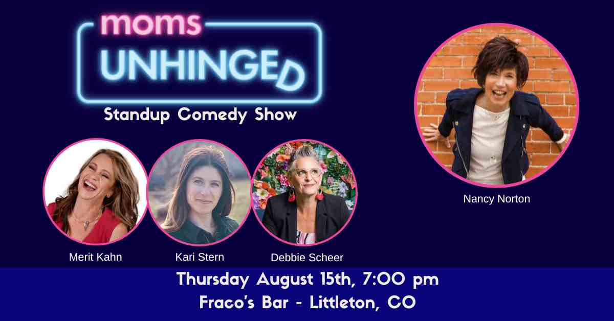 Moms Unhinged Standup Comedy Show in LIttleton CO
