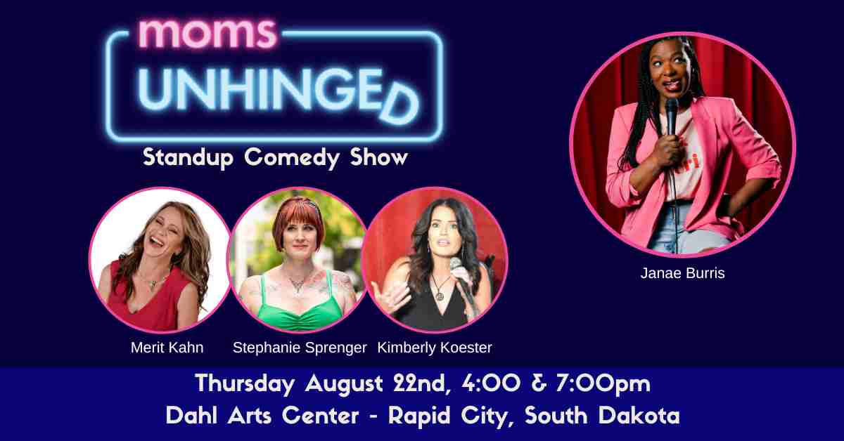 Moms Unhinged Standup Comedy Show in Rapid City SD