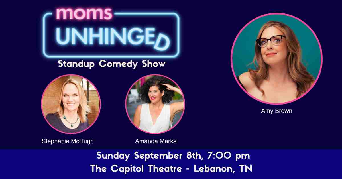 Moms Unhinged Standup Comedy in Lebanon TN