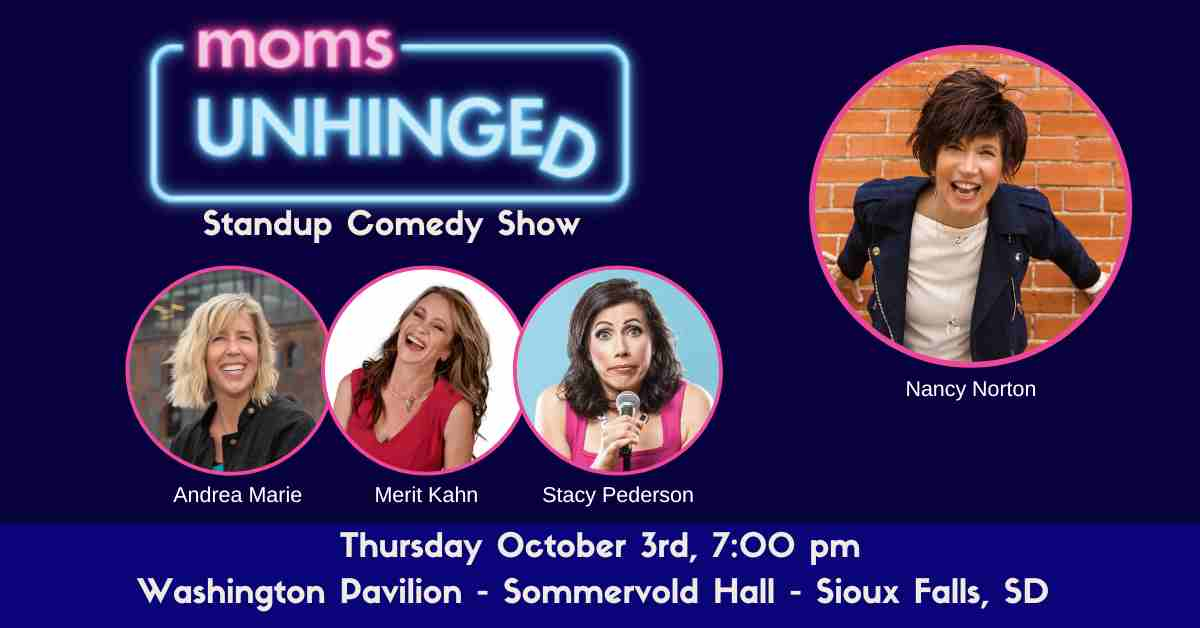 Moms Unhinged Standup Show in Sioux Falls, SD