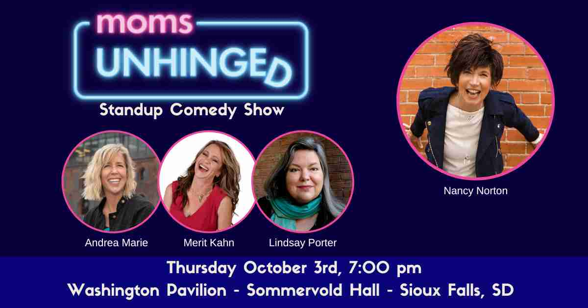 Moms Unhinged Standup Comedy show in Sioux Falls, SD