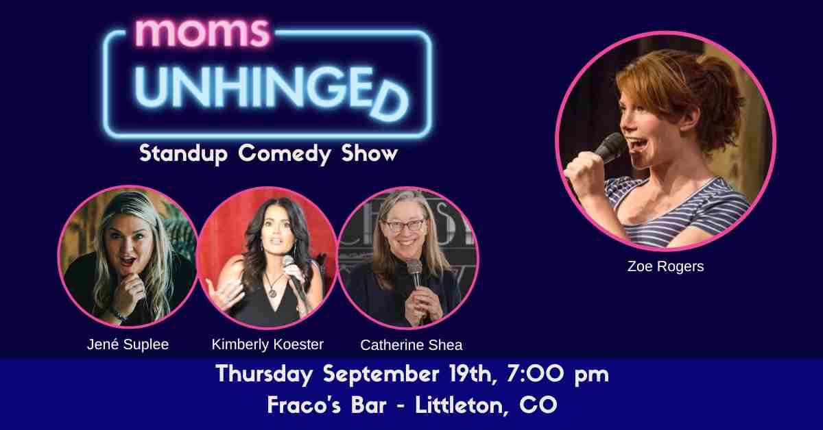 Moms Unhinged Standup Comedy Show in Littleton, CO