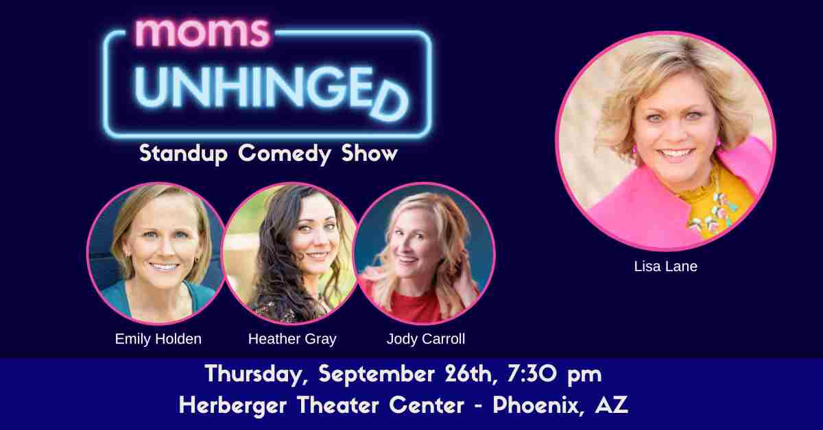 Moms Unhinged Standup Comedy Show in Phoenix, AZ