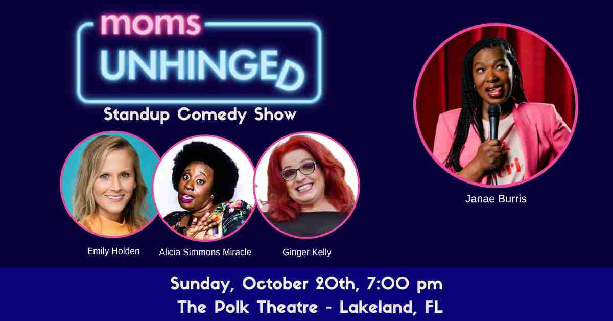 Moms Unhinged Standup Comedy Show in Lakeland, FL