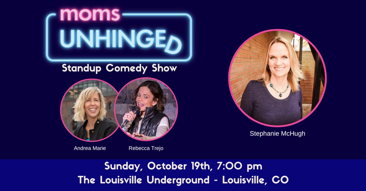 Moms Unhinged Standup Comedy Show at The Louisville Underground in Louisville, CO on Octover 19, 2025