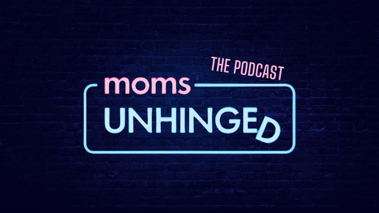 Moms Unhinged Comedy Podcast Cover Moms Unhinged Standup Comedy Show - Details Coming Soon