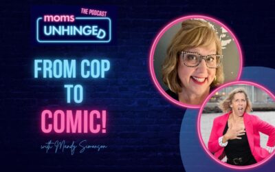 From Cop Cars to Comedy Clubs: A Mom’s Second Act with Mandy Simonson