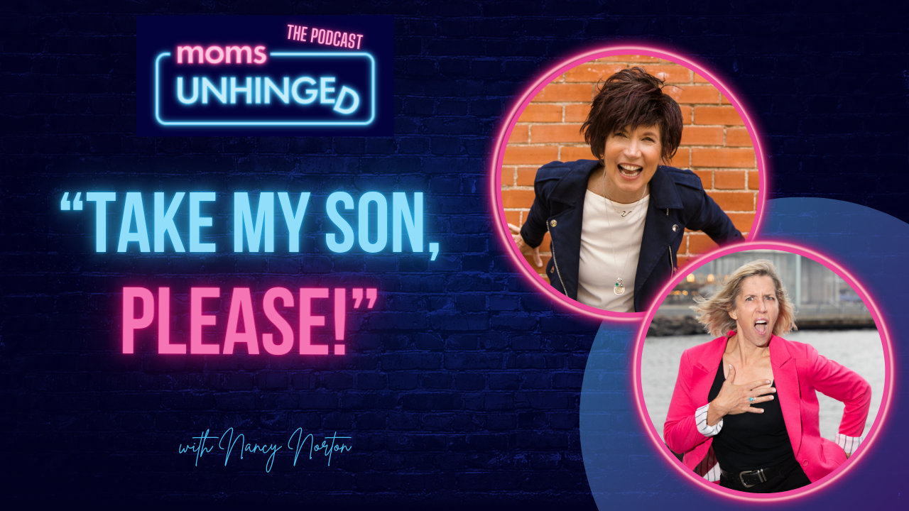 Why Moms Need More Laughs (and Less Shame) with Nancy Norton on the Moms Unhinged Podcast