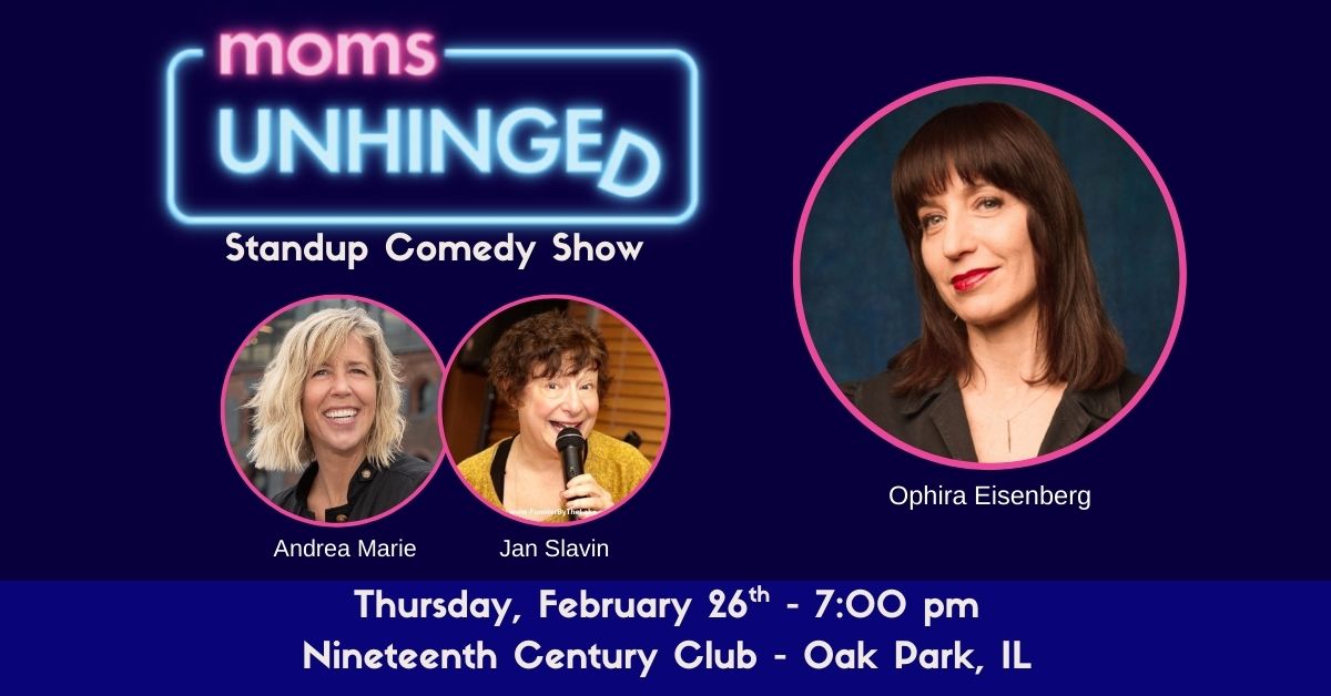 Moms Unhinged Standup Comedy at the Nineteenth Century Club in Oak Park, IL on February 26, 2026