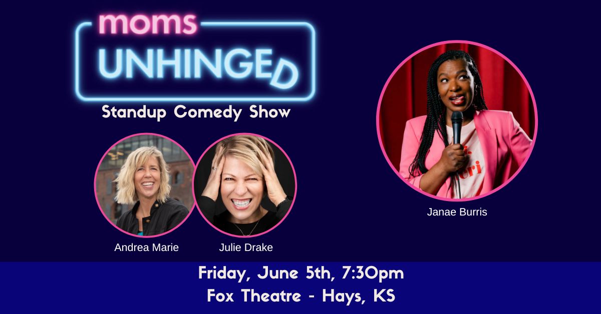 Moms Unhinged Standup Comedy Sjpw at the Fox Theatre in Hays, KS on June 5, 2026