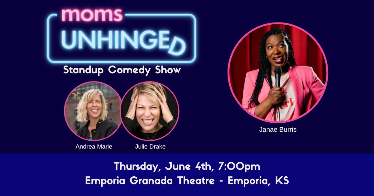 Moms Unhinged Standup Comedy Show at the Emporia Granada Theatre in Emporia, KS on June 4, 2026