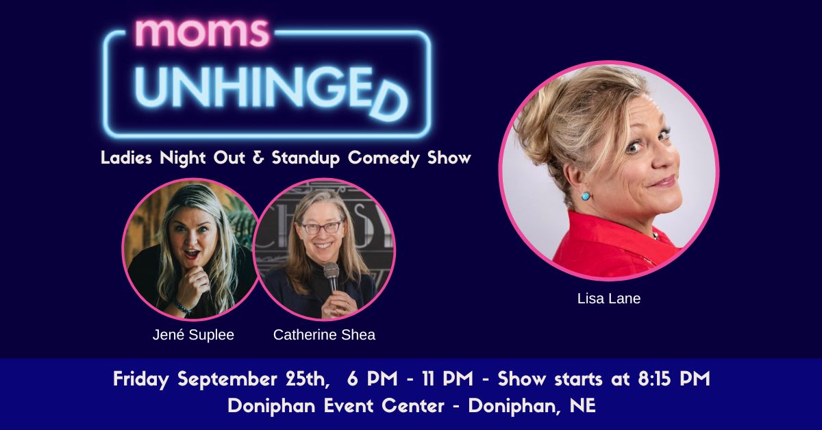 Moms Unhinged Standup Comedy Show at the Doniphan Event Center in Doniphan, NE on Friday, September 25, 2026