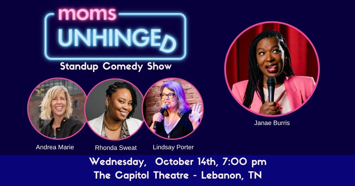 Moms Unhinged Standup Comedy Show at The Capitol Theatre in Lebanon, TN on October 14, 2026