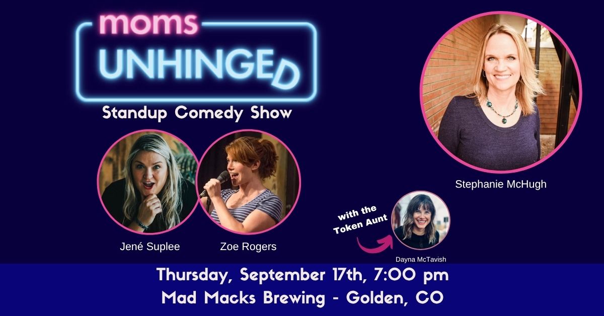 Moms Unhinged Standup Comedy Show at Mad Macks Brewing in Golden, CO on September 17, 2026