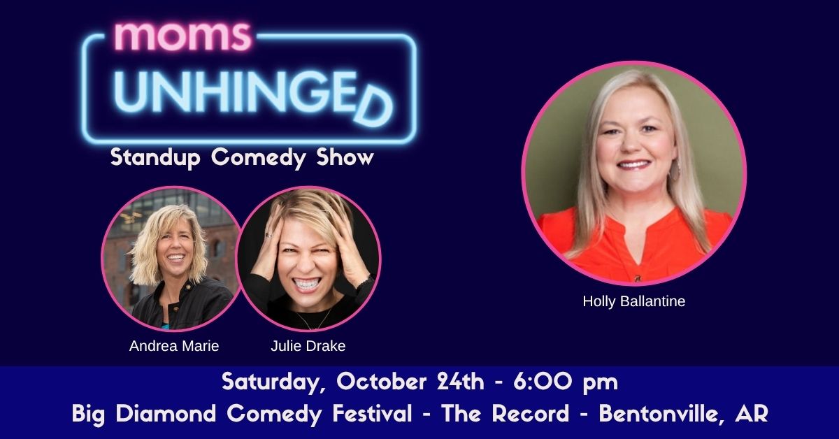 Moms Unhinged Standup Comedy at the Big Diamond Comedy Festival at The Record in Bentonville, AR on October 24, 2026